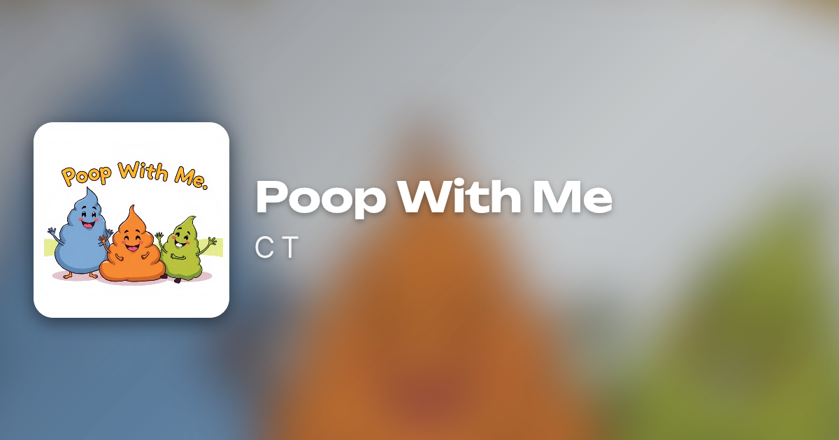 Poop With Me by C T | Neume