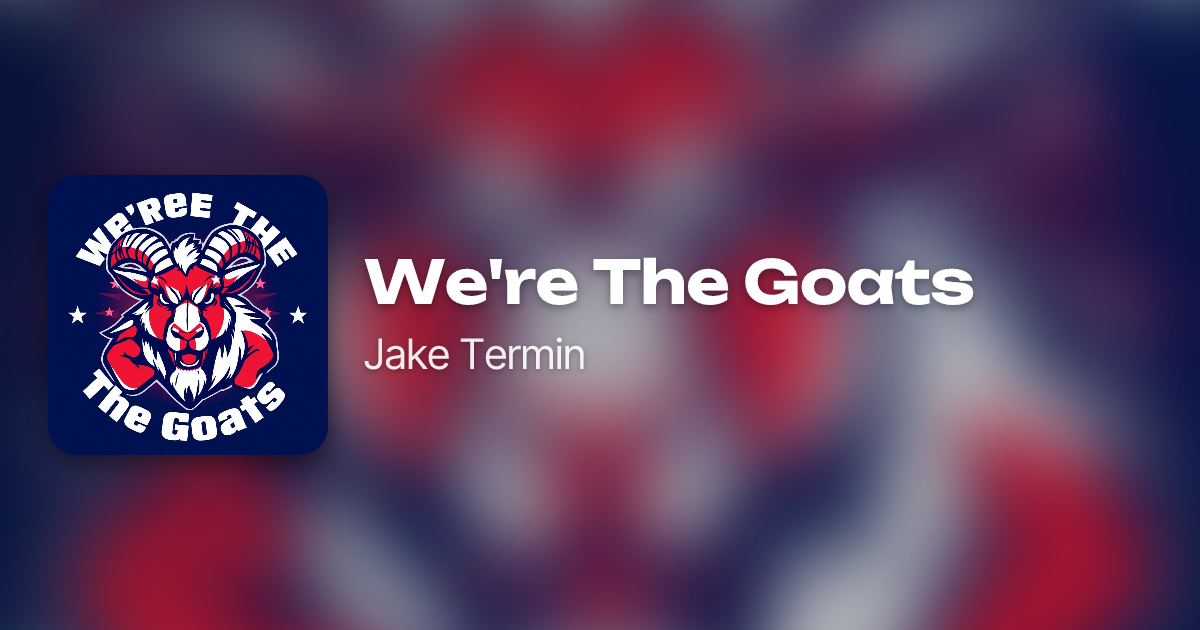 We're The Goats by Jake Termin | Neume