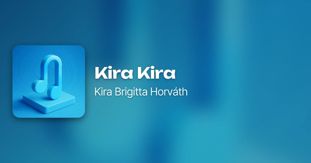 Kira Kira by Kira Brigitta Horváth | Neume