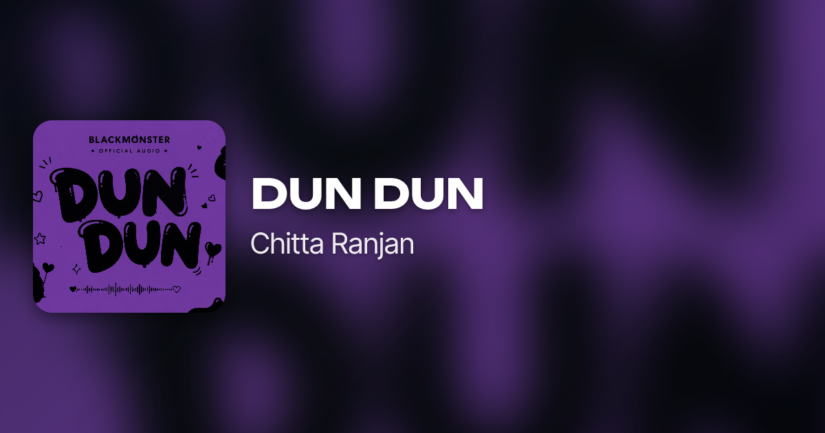 DUN DUN by Chitta Ranjan | Neume