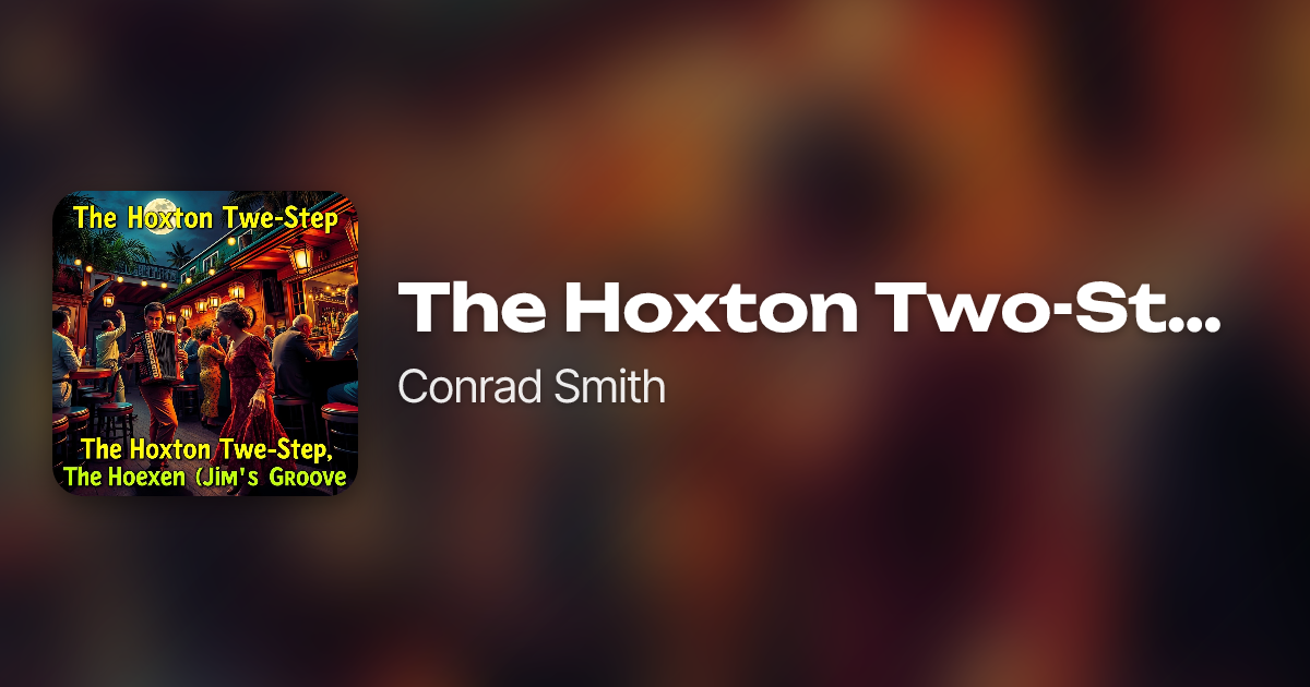 The Hoxton Two-Step (Honey Jim’s Groove) by Conrad Smith | Neume