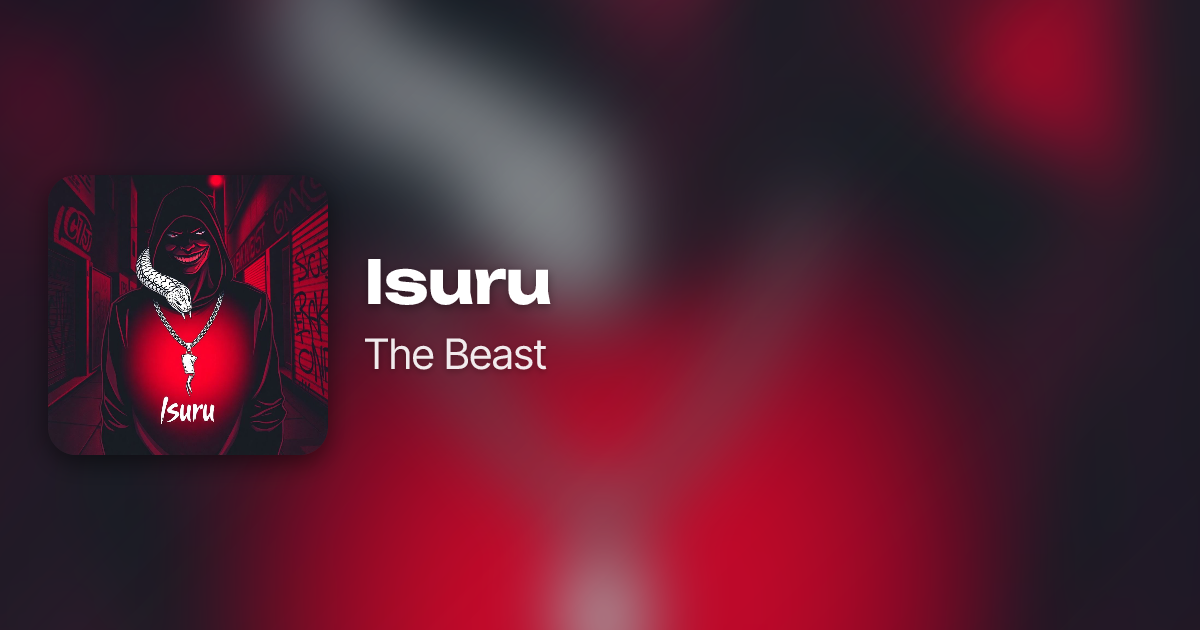 Isuru by The Beast | Neume