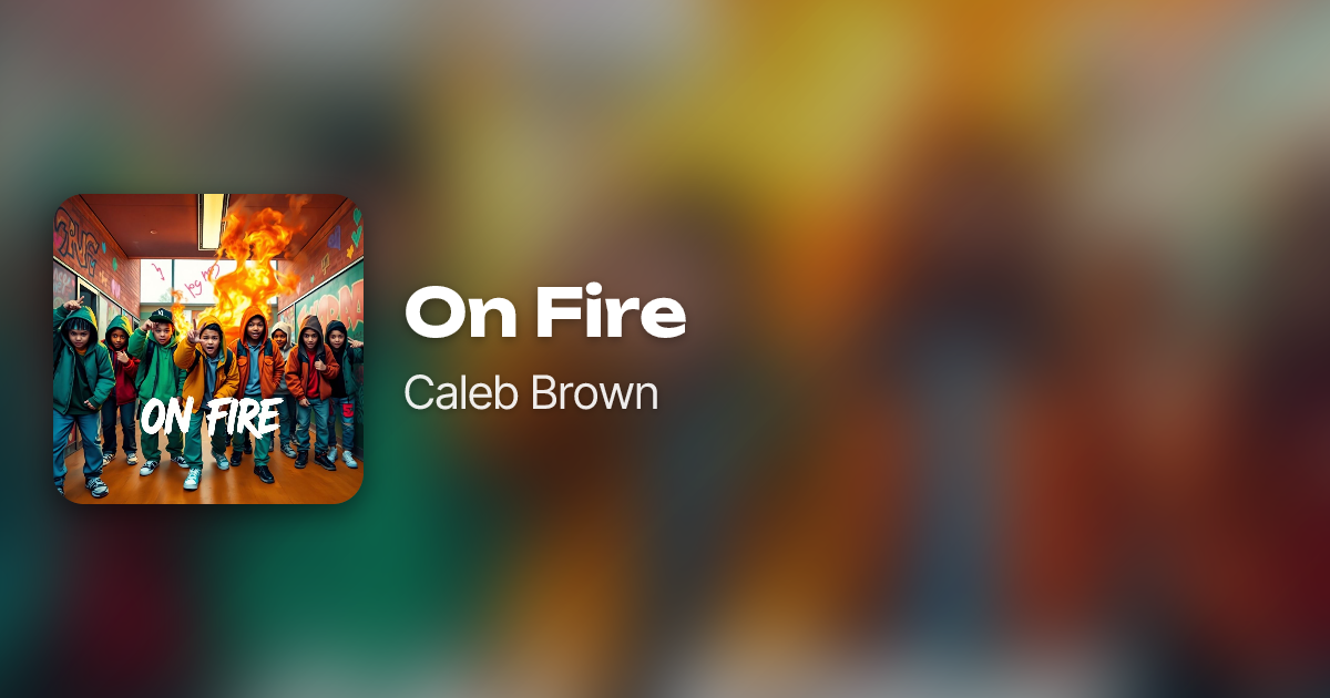 On Fire by Caleb Brown | Neume