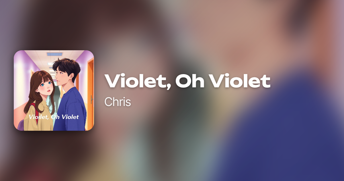 Violet, Oh Violet by Chris | Neume