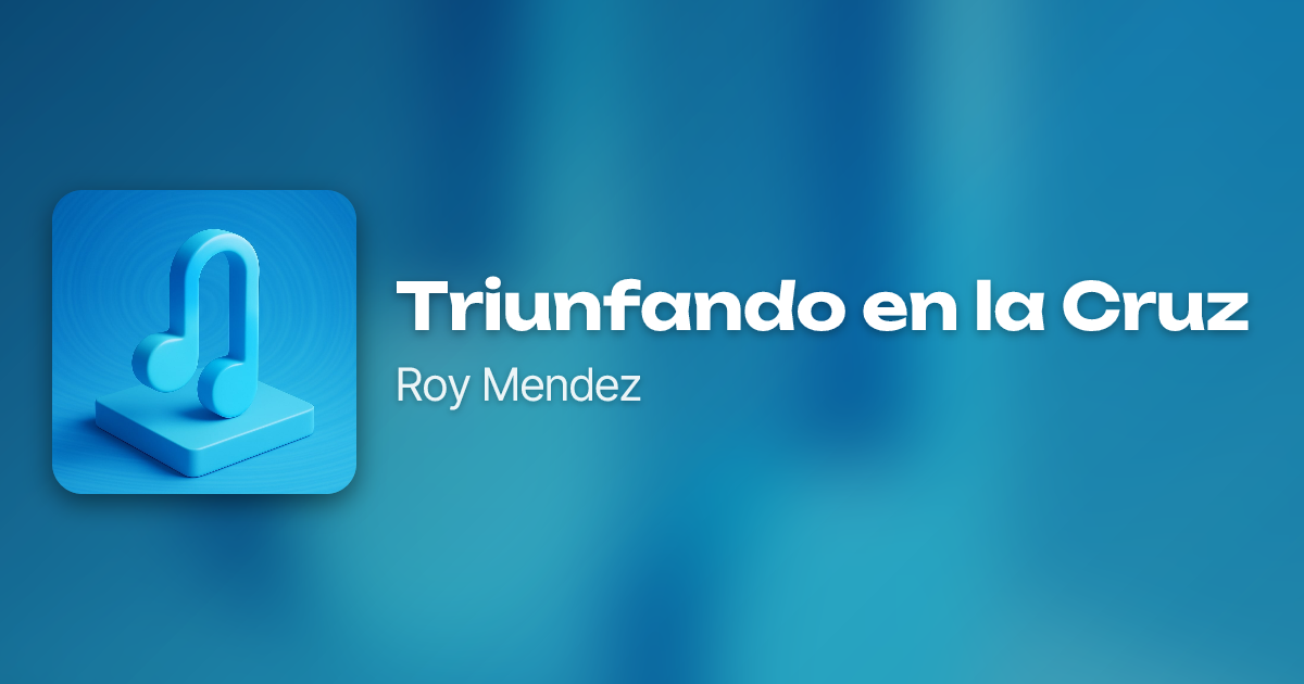Triunfando en la Cruz by Roy Mendez | Neume