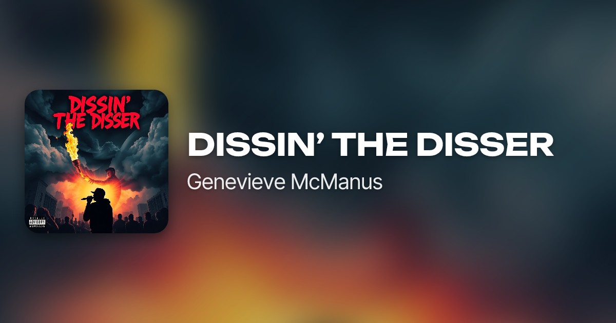 DISSIN’ THE DISSER by Genevieve McManus | Neume